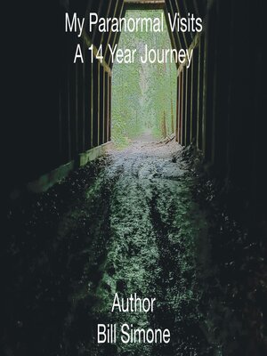 cover image of My Paranormal Visits a 14 Year Journey